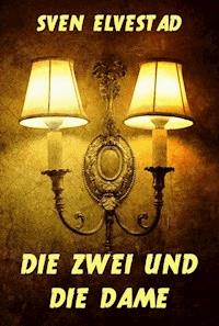 Die Zwei und die Dame - Sven Elvestad - ebook