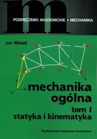 Mechanika ogólna Tom 1 - Jan Misiak - książka