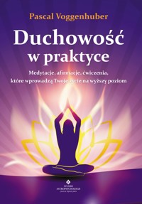 Duchowość w praktyce - Voggenhuber Pascal - ebook