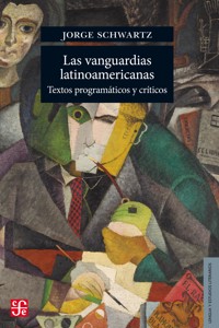Las vanguardias latinoamericanas - Jorge Schwartz - ebook