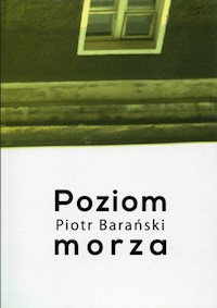 Poziom morza - Piotr Barański - książka