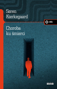 Choroba ku śmierci - Søren Kierkegaard - książka