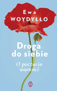 Droga do siebie. O poczuciu wartości - Ewa Woydyłło - ebook + audiobook + książka