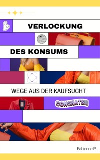 Verlockung des Konsums - Fabienne P. - ebook