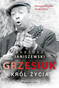 Grzesiuk. Król życia - Bartosz Janiszewski - ebook + audiobook + książka