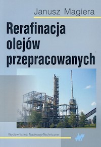 Rerafinacja olejów przepracowanych - Magiera Janusz - książka
