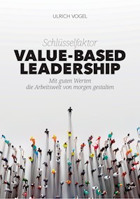 Schlüsselfaktor Value-based Leadership - Ulrich Vogel - ebook