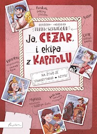 Ja, Cezar, i ekipa z Kapitolu - Schwieger Frank - ebook