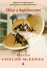 Sklep z kapeluszami - Conlon-McKenna Marita - ebook + książka