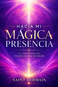 Hacia mi mágica presencia - Germain Saint - ebook