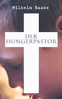 Der Hungerpastor - Wilhelm  Raabe - ebook