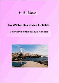 Im Wirbelsturm der Gefühle - K. B. Stock - ebook