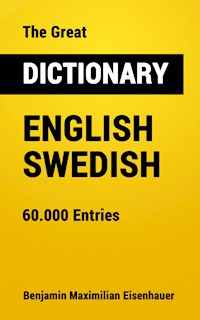 The Great Dictionary English - Swedish - Benjamin Maximilian Eisenhauer - ebook
