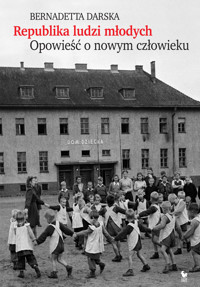Republika ludzi młodych - Prof. dr hab. Bernadetta Darska - ebook