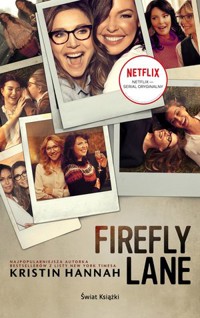 Firefly Lane (wydanie filmowe) - Kristin Hannah - książka