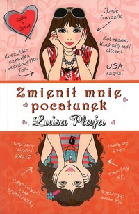 Zmienił mnie pocałunek - Luisa Plaja - ebook