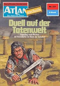 Atlan 221: Duell auf der Totenwelt - Dirk Hess - ebook