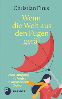 Wenn die Welt aus den Fugen gerät - Christian Firus - ebook