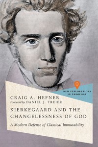 Kierkegaard and the Changelessness of God - Craig Alan Hefner - ebook