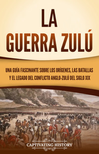 La guerra zulú - Captivating History - ebook