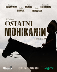 Ostatni Mohikanin. Audioserial odcinek 3 - J.F. Cooper - audiobook
