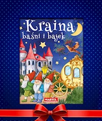 Kraina baśni i bajek w opakowaniu prezentowym -  - książka