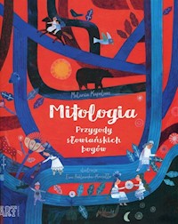 Mitologia Przygody słowiańskich bogów - Melania Kapelusz - książka