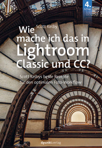 Wie mache ich das in Lightroom Classic und CC? - Scott Kelby - ebook