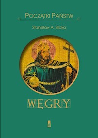 Początki państw. Węgry - Stanisław Sroka - książka