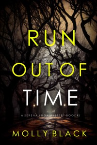 Run Out Of Time (A Serena Knox Suspense Thriller—Book Five) - Molly Black - ebook