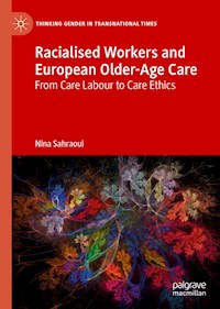 Racialised Workers and European Older-Age Care - Nina Sahraoui - ebook