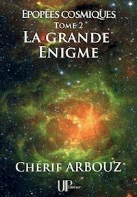 La grande Énigme - Cherif Arbouz - ebook