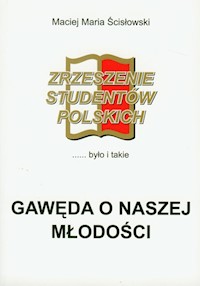 Gawęda o naszej młodości - Ścisłowski Maciej Maria - książka