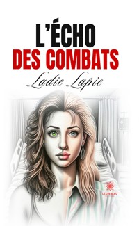 L’écho des combats - Ladie Lapie - ebook