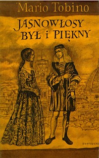 Jasnowłosy był i piękny - Mario Tobino - ebook