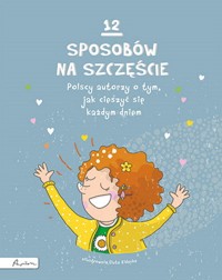 12 sposobów na szczęście -  - książka