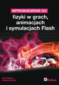 Wprowadzenie do fizyki w grach animacjach i symulacjach Flash - Ramtal Devl, Dobre Adrian - książka