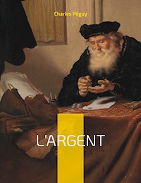 L'argent - Charles Péguy - ebook