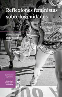 Reflexiones feministas sobre los cuidados - Lieta Vivaldi Macho - ebook