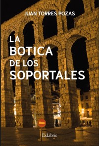 La botica de los soportales - Juan Torres Pozas - ebook