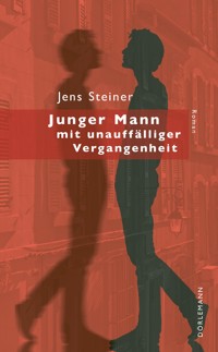 Junger Mann mit unauffälliger Vergangenheit - Jens Steiner - ebook