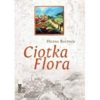 Ciotka Flora - Helena Buchner - ebook + książka
