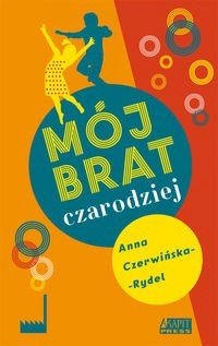 Mój brat czarodziej - Anna Czerwińska Rydel - książka