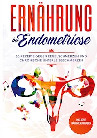 Ernährung bei Endometriose - Simple Cookbooks - ebook