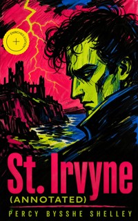 St. Irvyne (Annotated) - Percy Bysshe Shelley - ebook