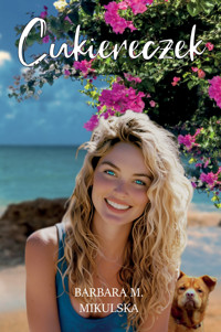 Cukiereczek - Barbara M. Mikulska  - ebook + audiobook