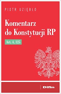 Komentarz do Konstytucji RP Art. 4, 125 - Uziębło Piotr - książka