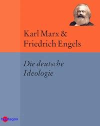 Die deutsche Ideologie - Karl Marx - ebook