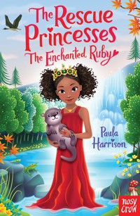 The Rescue Princesses: The Enchanted Ruby - Paula Harrison - ebook