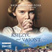 Księżyc nad Vajont, tom 1, Fala - Katarzyna Kielecka - ebook + audiobook